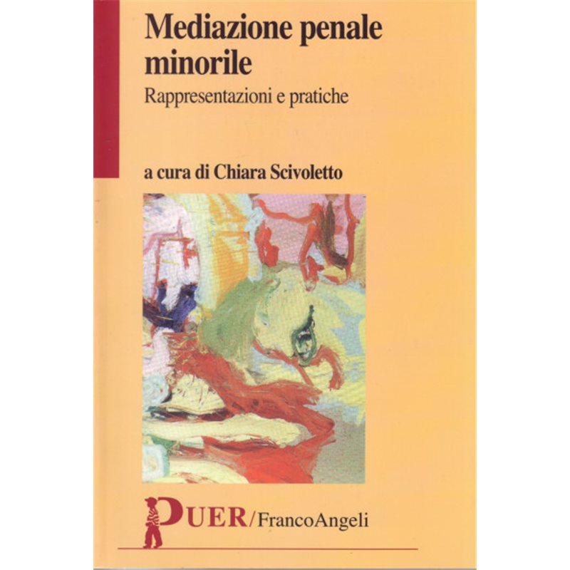 Mediazione penale minorile. Rappresentazioni e pratiche